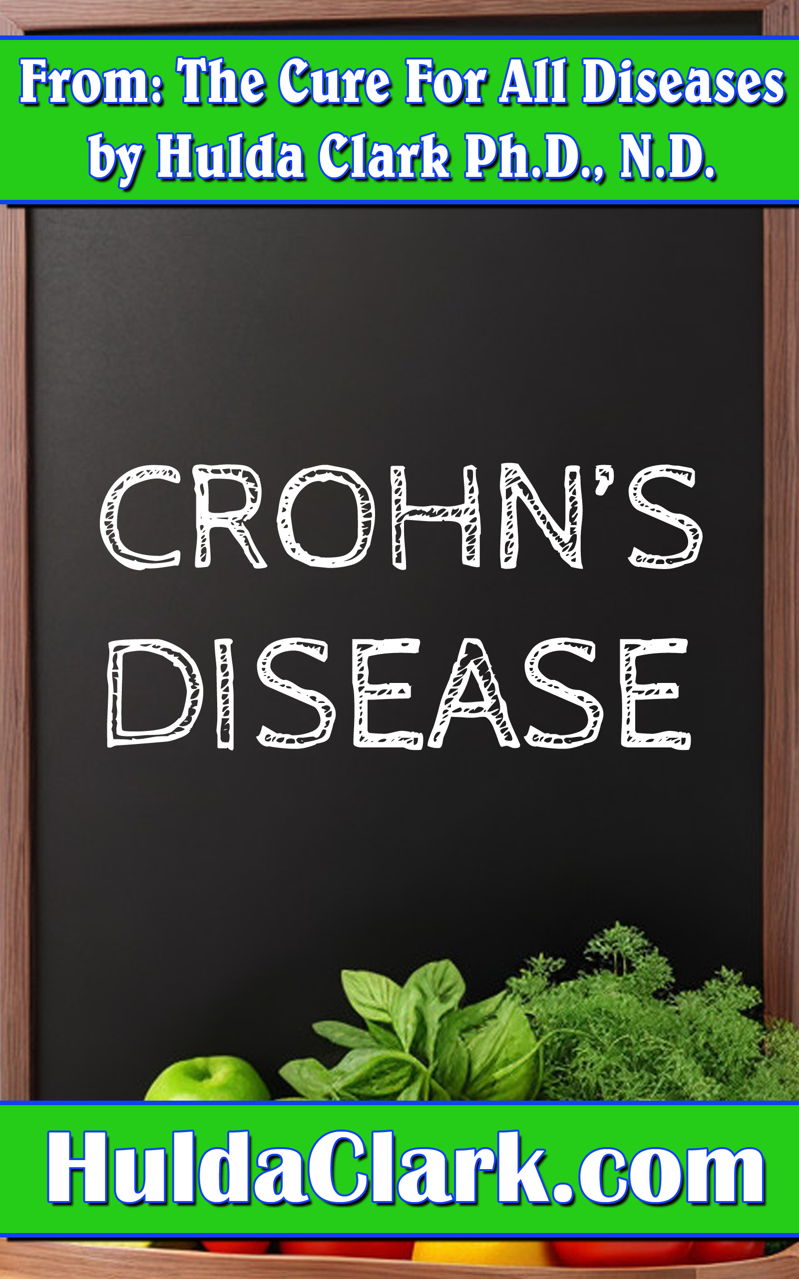 Crohns Disease Ebook excerpt from The Cure for All Diseases by Hulda Clark
